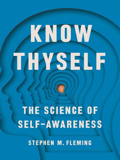 Title details for Know Thyself by Stephen M Fleming - Available